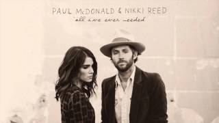 Paul McDonald - Nikki Reed - &quot;All I&#39;ve Ever Needed&quot; - Ver. 2 - I&#39;m Not Falling