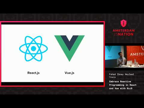 Embrace Reactive Programming in React and Vue with RxJS - Fahad Ibnay Heylaal