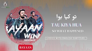 Tau Kia Howa | Asfar Hussain | Bayaan | Nescafe Basement | Lyrics | Visionistan