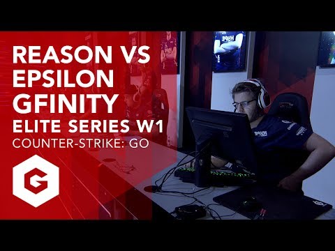 CSGO: REASON VS EPSILON FULL MATCH (G4W1 - GFINITY ELITE SERIES SEASON 1)