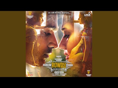 Naanum Rowdy Dhaan (From "Naanum Rowdy Dhaan")