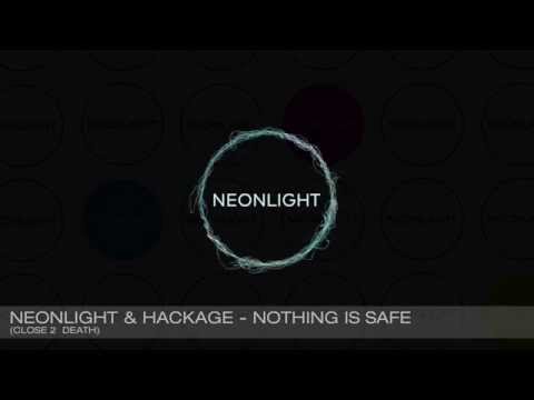 Neonlight & Hackage - Nothing Is Safe (Close 2 Death Recordings)