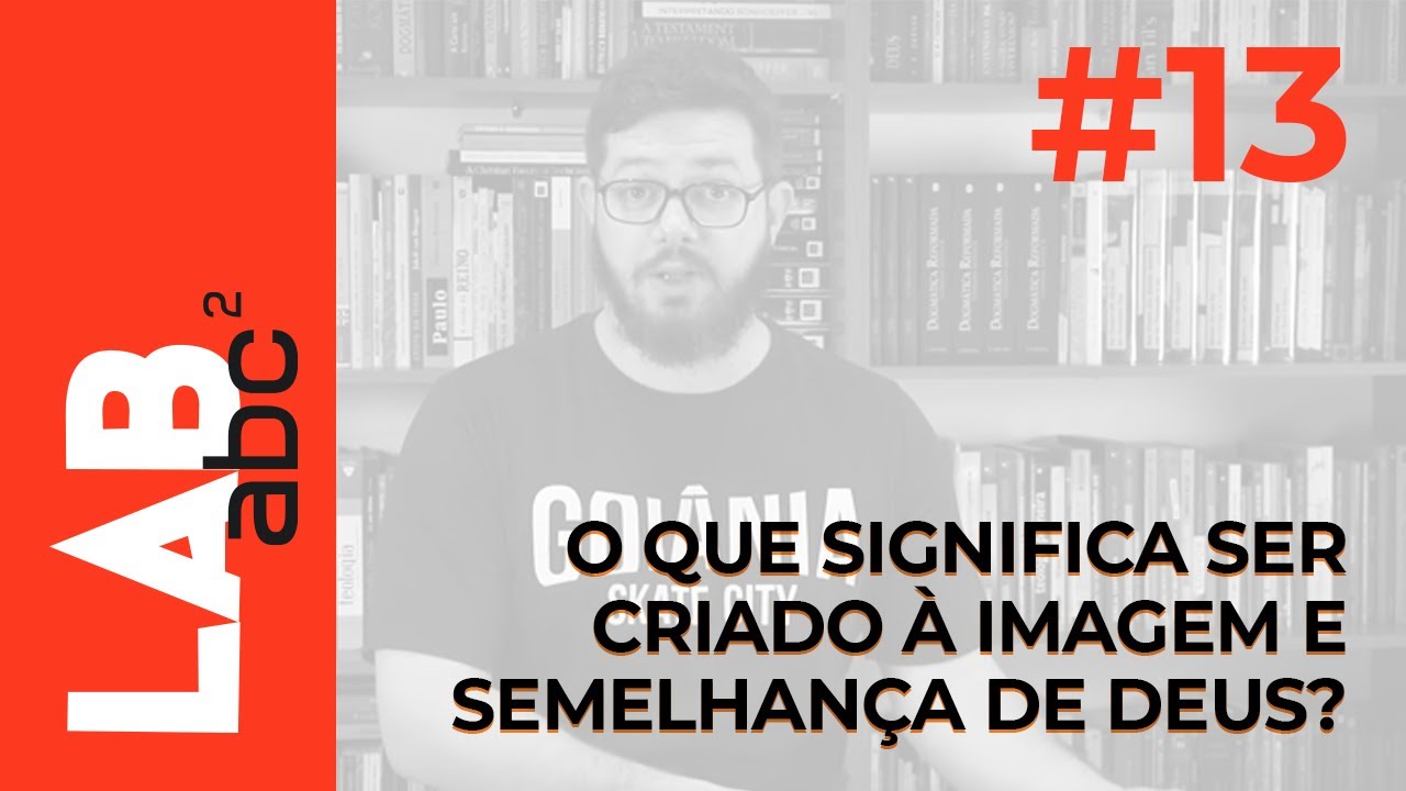 O QUE SIGNIFICA SER CRIADO À IMAGEM E SEMELHANÇA DE DEUS?  [com Pedro Dulci] | LAB ABC² #13