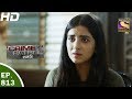 Crime Patrol क्राइम पेट्रोल सतर्क Ep 813 Case 37 2017 Part 2 4th