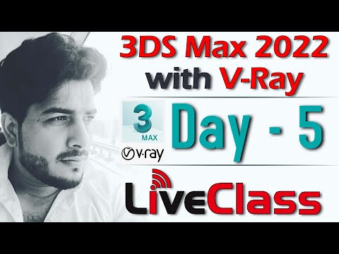 Day 5 | 3Ds Max 2022 with V Ray 5 0 Live Class | Batch 1