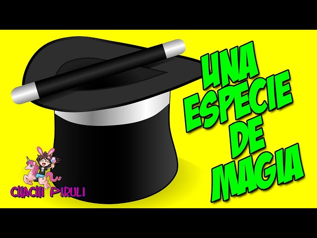 Vídeo relacionado con Magia Chachi Piruli
