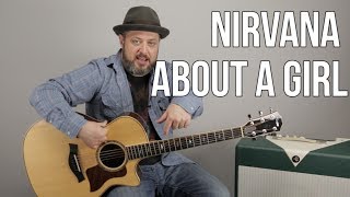 How to Play &quot;About a Girl&quot; by Nirvana on Guitar - Easy Acoustic Songs