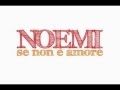 Noemi - Se non è amore ( iTunes Version ) 