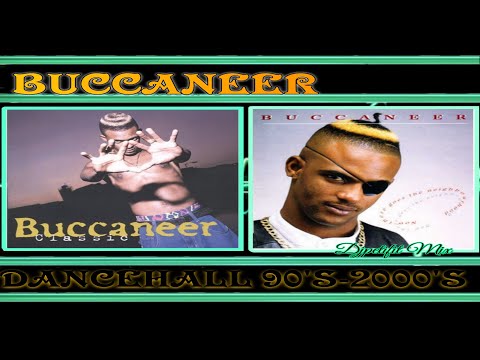 Buccaneer 90's - Early 2000's Dancehall Mixtape Mix By Djpetifit.