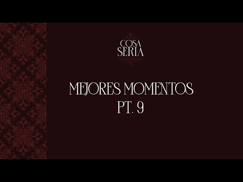 COSA SERIA MEJORES MOMENTOS Ep.09