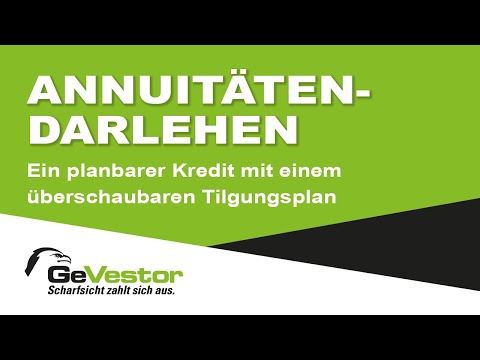 Was ist ein Annuitätendarlehen und wie wird es berechnet?