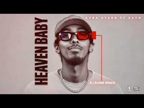 Ayra Starr ft. ZAYN - Heaven Baby (Dj Ranie Remix)