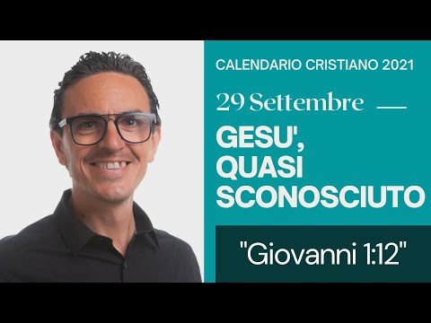CALENDARIO Cristiano del 29 Settembre 2021: "Gesù, quasi sconosciuto?"