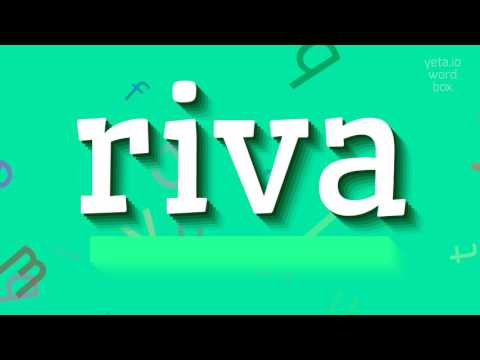 How to say "riva"! (High Quality Voices)