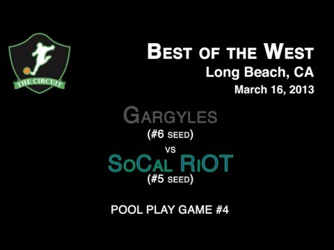 Gargyles vs. SoCal RiOT Best of the West 2013 #BOTW2013