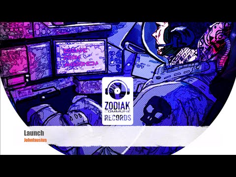 Johnfaustus- Launch [Zodiak Commune Records]