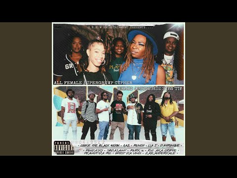 All Female SuperGREWP Cypher (feat. Munch, Lia J, Dahmynique, QAZ & Cookie the Black Widow)