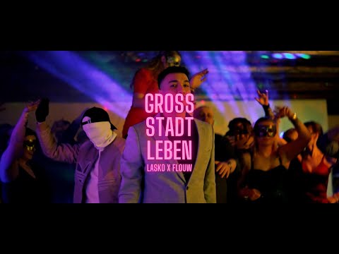 LASKO x FLOUW - GROßSTADTLEBEN [official Video]