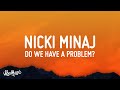 Nicki Minaj Do We Have A Problem Lyrics Ft Lil Baby