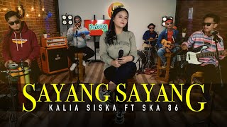 Download lagu SAYANG SAYANG - KALIA SISKA feat SKA 86 | KENTRUNG (UYE TONE MUSIC VIDEO) mp3