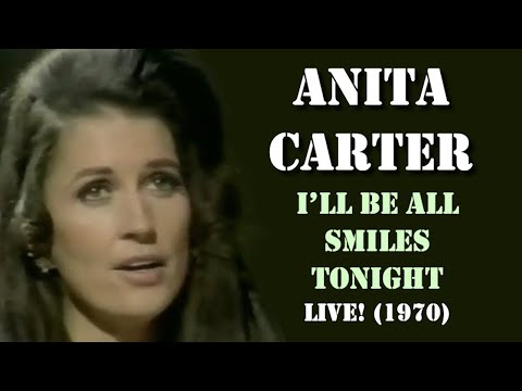 Anita Carter - I'll Be All Smiles Tonight (Live 1970)