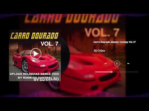 remix das antigas| carro dourado cowboy - DJ Celso/ vol.7