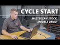 Cycle Start Mastercam Stock Models Demo