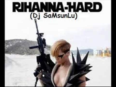 Rihanna & Jeezy- Hard (Dj SamSunLu Remix ).wmv