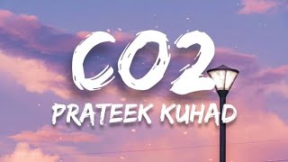 Prateek Kuhad - Co2 (Lyrics)