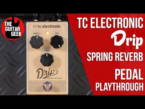 TC Electronic Drip Spring Reverb - Pedal Playthough SURF IN A BOX