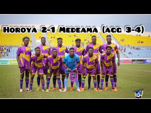 FULL TIME: HOROYA 2-1 MEDEAMA (agg 3-4) | ALL GOALS & HIGHLIGHTS AS MEDEAMA QUALIFIES TO MONEY ZONE