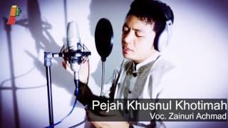 Download lagu PEJAH KHUSNUL KHOTIMAH - Zainuri Achmad mp3