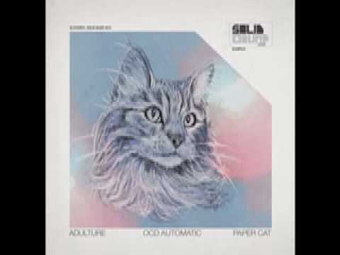 Adulture & OCD Automatic -- Paper Cat (Sammy Bananas Remix)