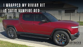 I Wrapped My Rivian R1T In Satin Vampire Red!