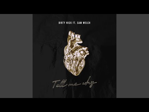 Tell Me Why (feat. Sam Welch)