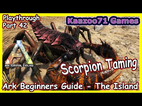 How to Tame a Scorpion 💥- Ark Survival Evolved Beginners Guide The Island Episode 42