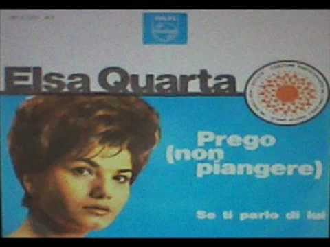 Elsa Quarta...Prego Non Piangere