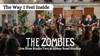 The Zombies - The Way I Feel Inside (Live from Studio 2 at Abbey Road Studios)