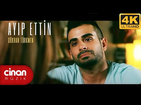 Gökhan Türkmen - Ayıp Ettin (Official Video) ✔️