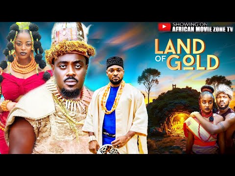 LAND OF GOLD _ (2025 COMPLETE FULL SEASON NOLLYWOOD MOVIE RELEASED TODAY)