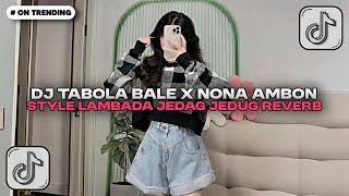 Download lagu DJ TABOLA BALE X NONA AMBON LAMBADA JEDAG JEDUG REVERB MENGKANE VIRAL TIKTOK mp3 Download lagu DJ TABOLA BALE X NONA AMBON LAMBADA JEDAG JEDUG REVERB MENGKANE VIRAL TIKTOK mp3