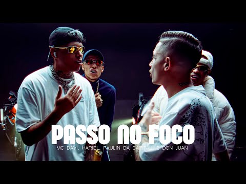 PASSO NO FOCO - MC Davi, MC Hariel, MC Paulin da Capital e MC Don Juan DJ GM