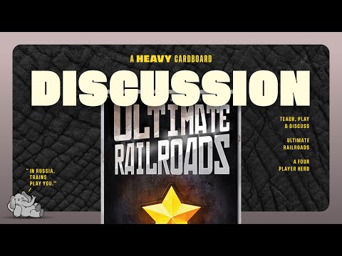 Ultimate Railroads - 4p - The Discussion by Heavy Cardboard (excerpt)