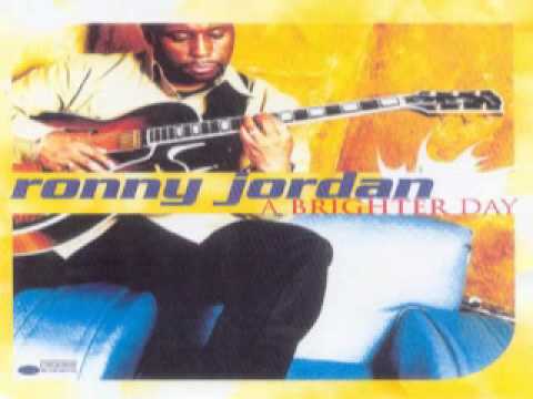 Ronny Jordan ~ A Brighter Day (1999)