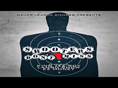 Major League Bizness - Shooters Dont Miss (King Tee-Roy, EZ Money & Lambo Show)