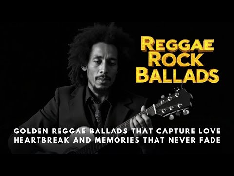 Golden Reggae Ballads of Love and Farewell | Emotional Soft Rock Memories That Last Forever