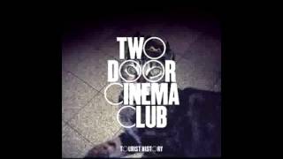 Two Door Cinema Club - What You Know [1 Hour Version]