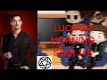 FANDOMS REACT Lucifer 1 8 Angst Info In Disc