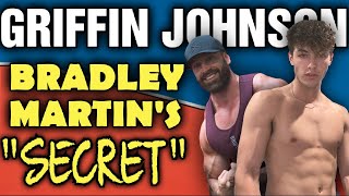 Griffin Johnson 15lbs Muscle In 3 months || Bradley Martin Has The &quot;Secret&quot;