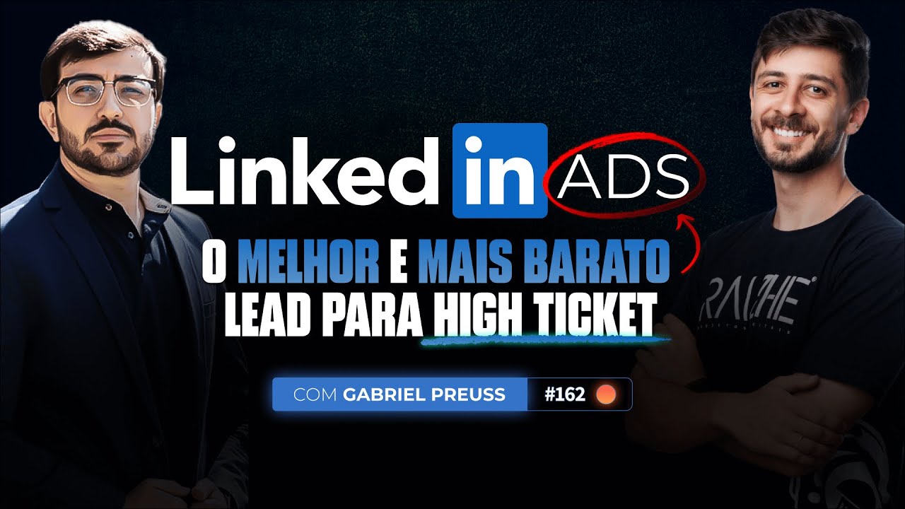 Live #162 - Linkedin Ads o Melhor E Mais Barato Lead Para High Ticket